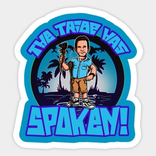 The Tribe Has Spoken Sticker